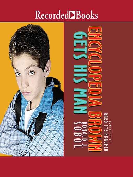 Title details for Encyclopedia Brown Gets His Man by Donald J. Sobol - Available